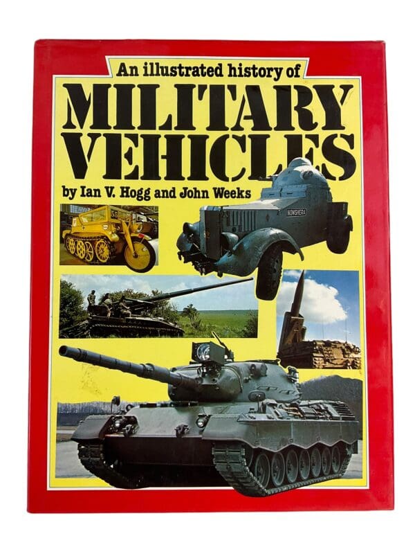 An Illustrated History of Military Vehicles Used Hardcover Reference Book