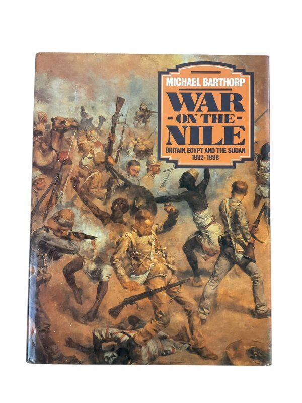 British War on the Nile Egypt and the Sudan Michael Barthorp HC Reference Book