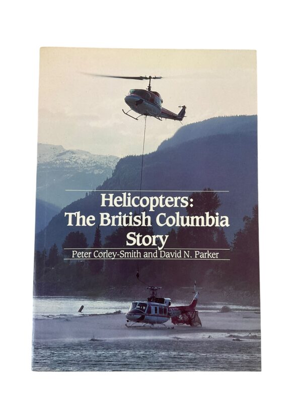 Canadian Helicopters The British Columbia Story Book