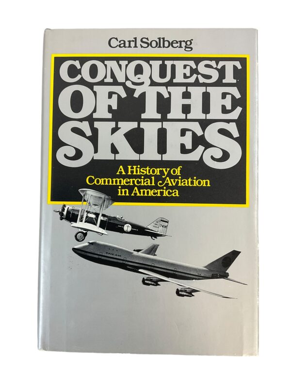 US Conquest Of The Skies History Of Commercial Aviation In America Book