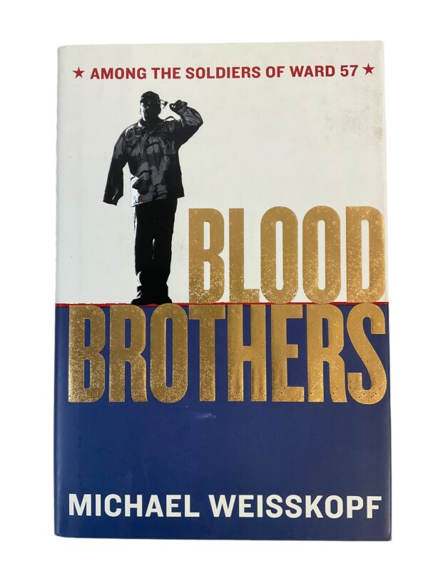 US Blood Brothers Soldiers of Ward 57 Weisskopf Hardcover Reference Book