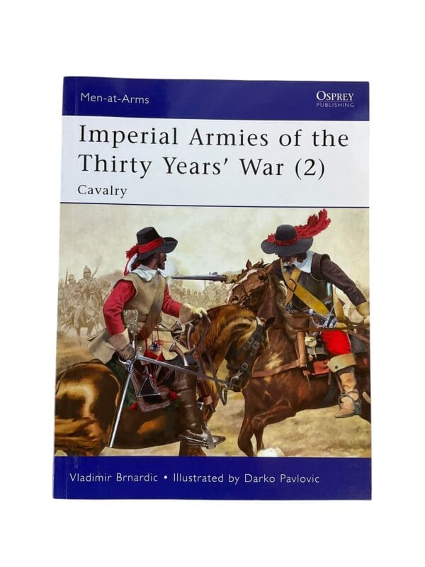 Imperial Armies of the Thirty Years War (2) Osprey Men at Arms No 462 Used Softcover Reference Book