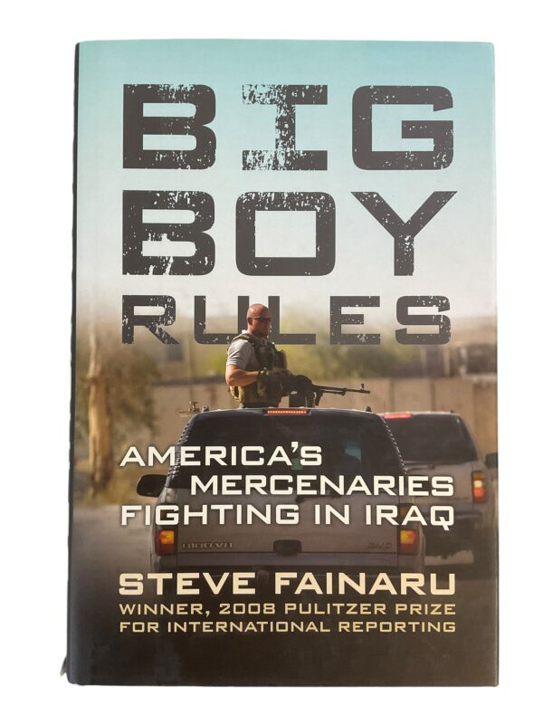 Terrorism Big Boy Rules Americas Mercenaries Fighting in Iraq HC Reference Book