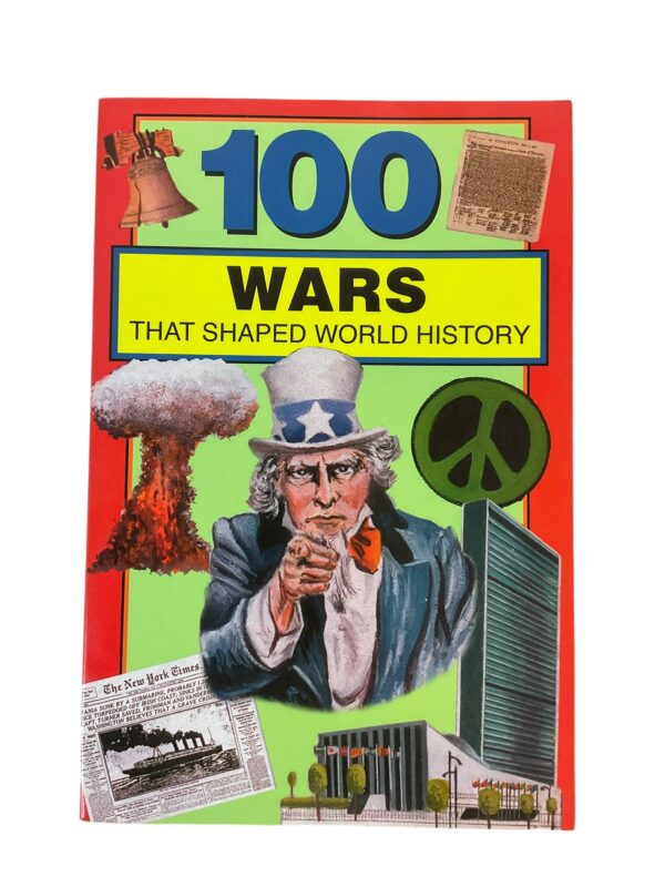 100 Wars that Shaped History Reference Book