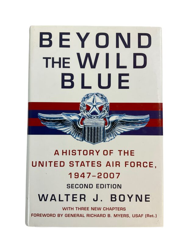 US USAF Beyond the Wild Blue 2nd Edition Walter J Boyne Hardcover Reference Book