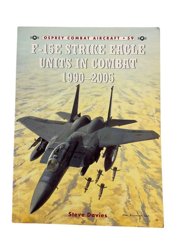 US USAF F15E Strike Eagle Units in Combat Osprey 59 Softcover Reference Book