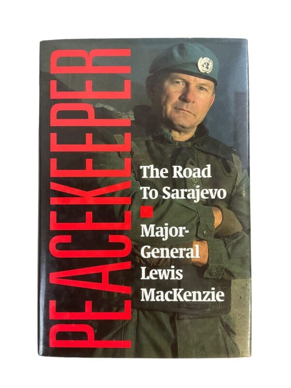 Canadian Yugoslavia UN Peacekeeper The Road to Sarajevo MacKenzie Reference Book