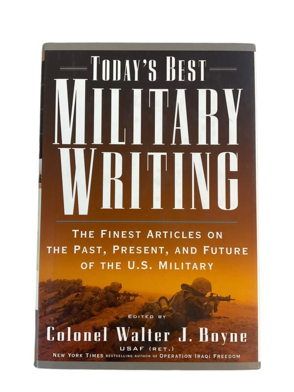 US Todays Best Military Writing Colonel Walter J Boyne Hardcover Reference Book