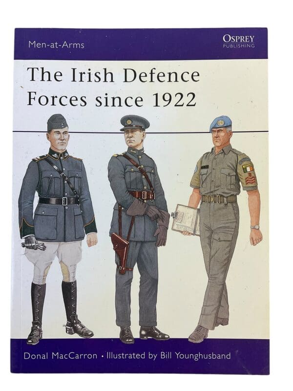 The Irish Defence Forces Since 1922 Osprey Men at Arms No 417 New Softcover Reference Book