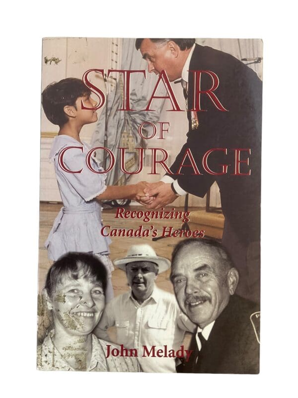 Canadian Star of Courage Recognizing Canadas Heroes Reference Book