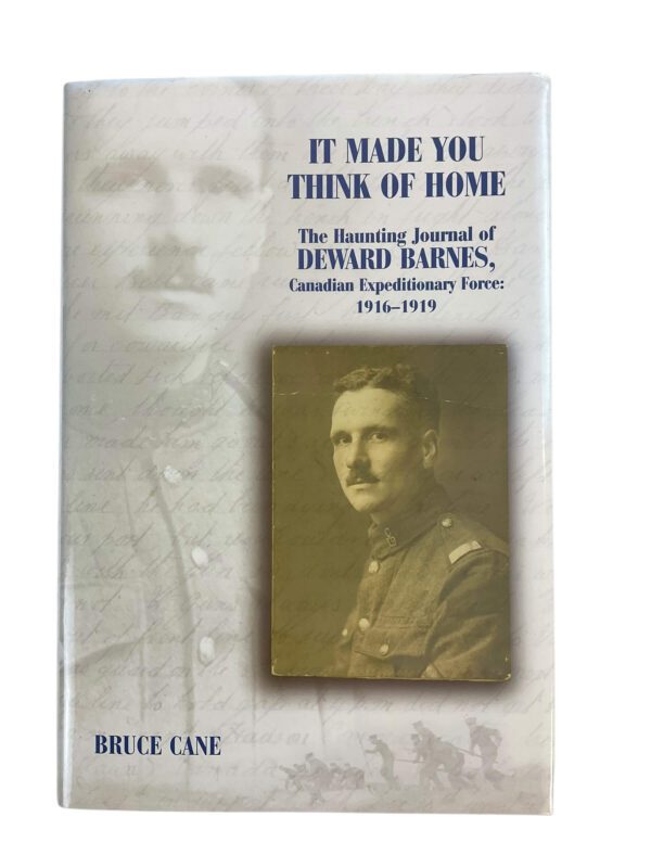 WW1 Canadian CEF It Made You Think of Home Journal of Deward Barnes New Hardcover Reference Book