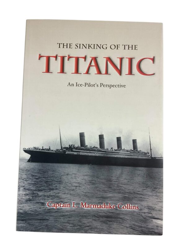 Canadian The Sinking Of The Titanic An Ice Pilot's Perspective Reference Book