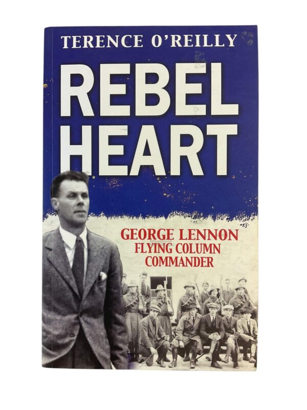 Irish War of Independence Rebel Heart George Lennon Flying Column Commander Used Softcover Reference Book