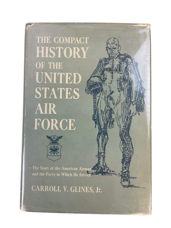 US USAF Compact History of the United States Air Force Glines Reference Book