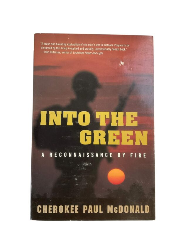 US Vietnam Into the Green A Reconnaissance by Fire Reference Book