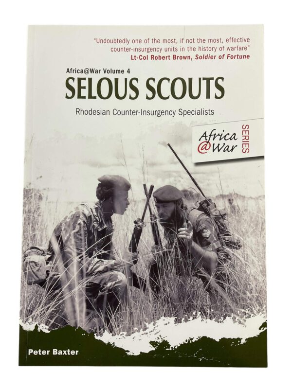 Selous Scouts Rhodesian Counter-Insurgency Specialists Africa at War Series Vol 4 New Softcover Reference Book