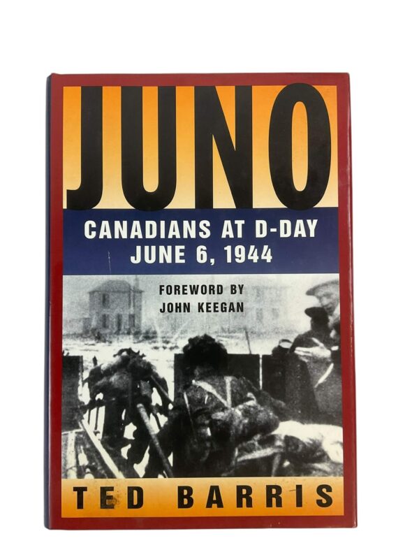 WW2 Canadian Juno Canadians at D-Day June 6 1944 Used Hardcover Reference Book