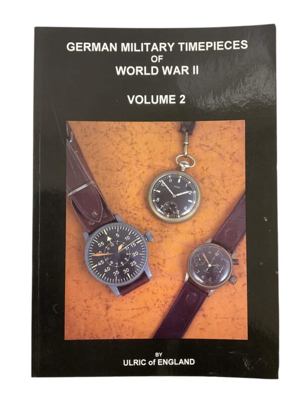 WW2 German Military Timepieces of WW2 Vol 2 New Softcover Reference Book