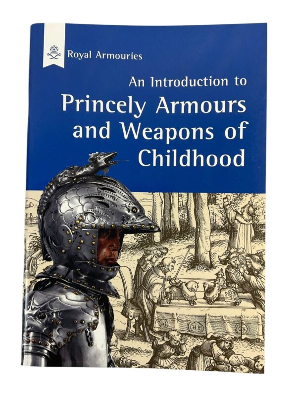 British Royal Armouries An Introduction to Princely Armours and Weapons of Childhood Used Softcover Reference Book