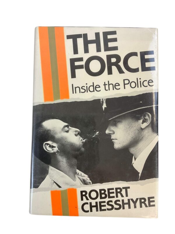 British The Force Inside the Police Robert Chesshyre Hardcover Reference Book