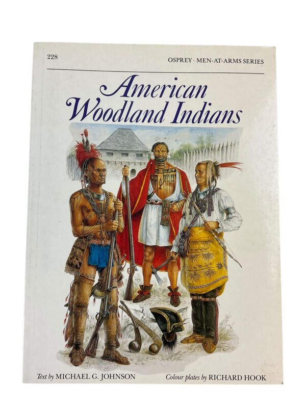 American Woodland Indians Osprey Men At Arms No 228 Used Softcover Reference Book