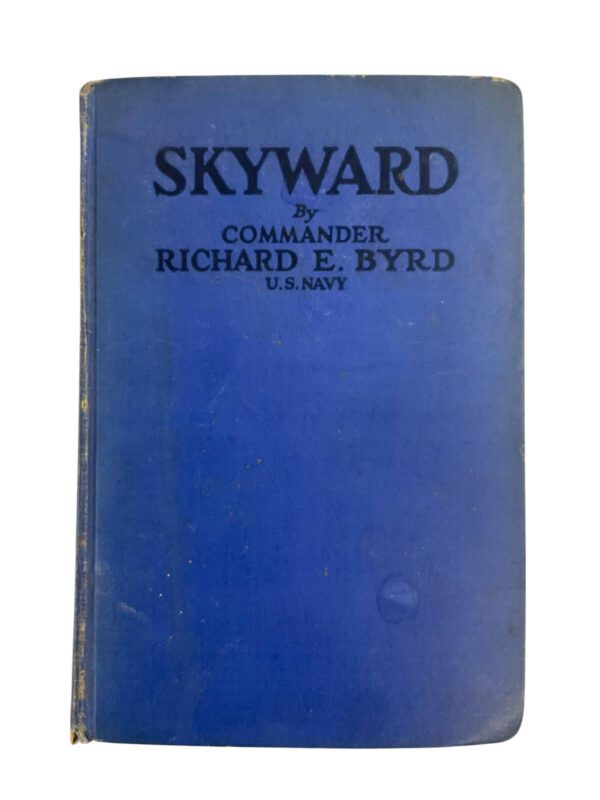 US USN Navy Skyward By Commander Richard E. Byrd Used Hardcover Reference Book