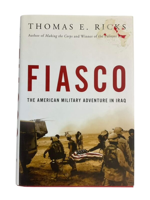 Fiasco The American Military Adventure in Iraq Reference Book