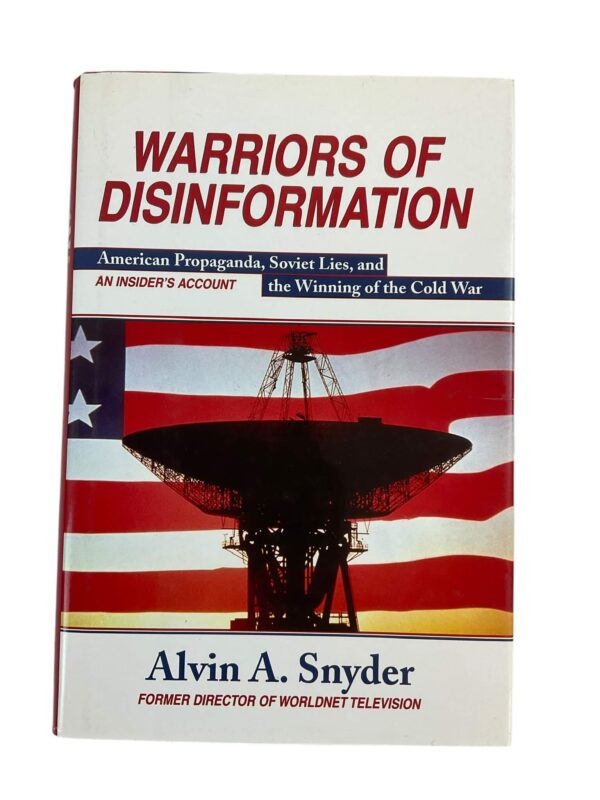 US Cold War Warriors of Disinformation Alvin A Snyder Hardcover Reference Book