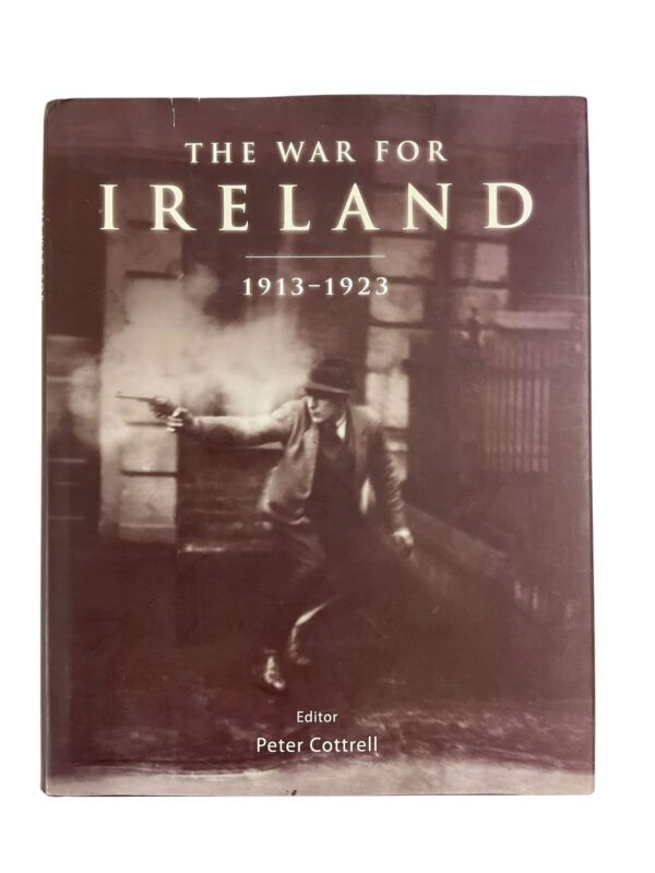 The War for Ireland 1913 to 1923 Used Hardcover Reference Book