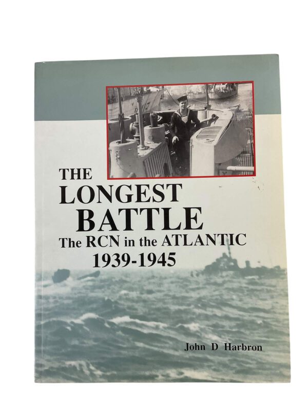 WW2 Canadian Navy The Longest Battle The RCN in the Atlantic 1939 to 1945 Used Softcover Reference Book