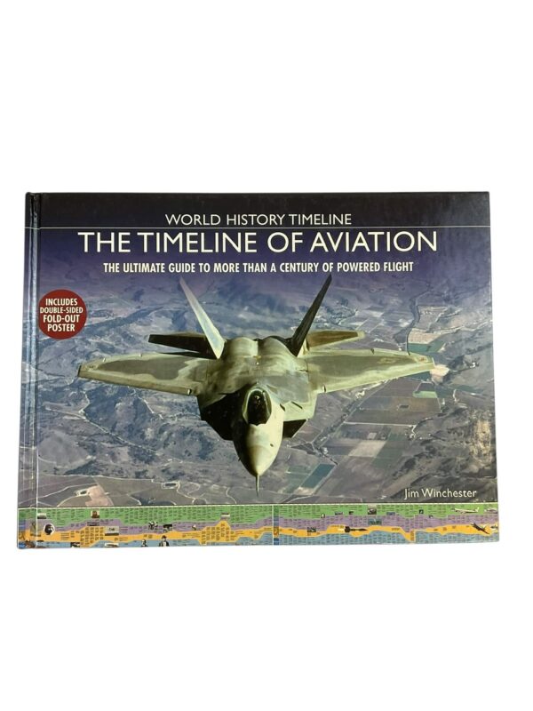 The Timeline of Aviation The Ultimate Guide to More Than a Century of Powered Flight Used Hardcover Reference Book