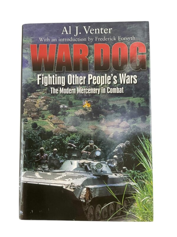 War Dog Fighting Other People's Wars The Modern Mercenary in Combat New Hardcover Reference Book