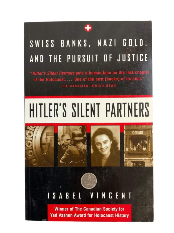 WW2 German Hitler's Silent Partners Swiss Banks Nazi Gold and the Pursuit of Justice Used Softcover Reference Book