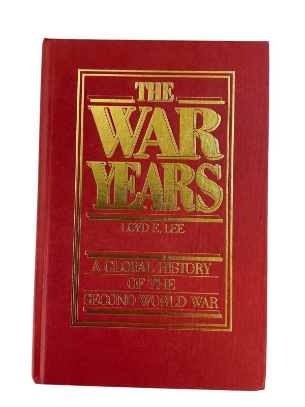 WW2 British US German The War Years Global History Loyd E Lee HC Reference Book