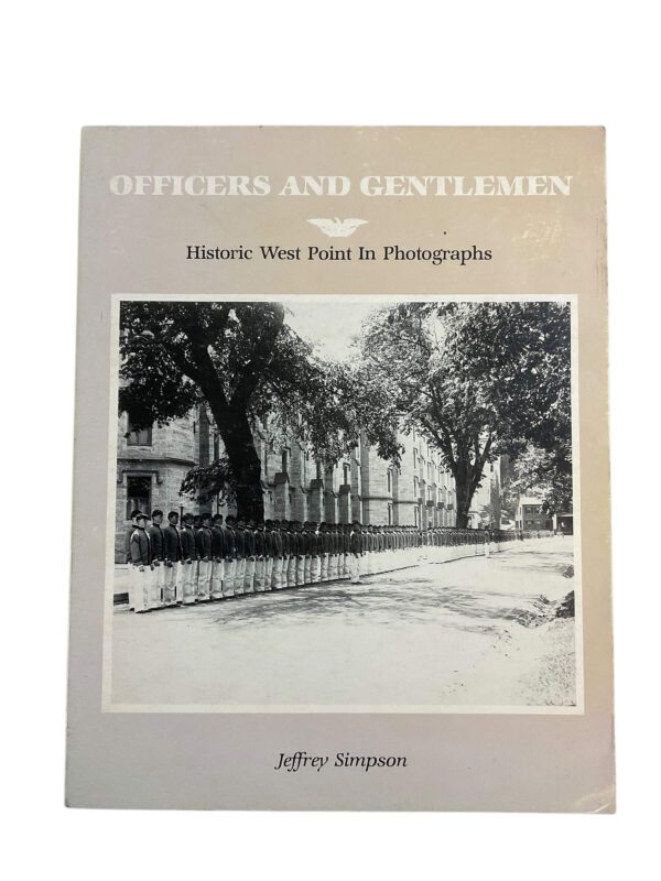 US Army Officers and Gentlemen Historic West Point in Photographs Reference Book