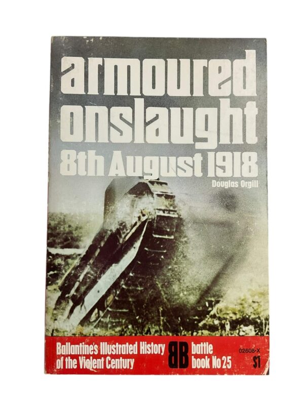 WW1 British BEF Armoured Onslaught 8th August 1918 Ballantines No 25 Used Softcover Reference Book