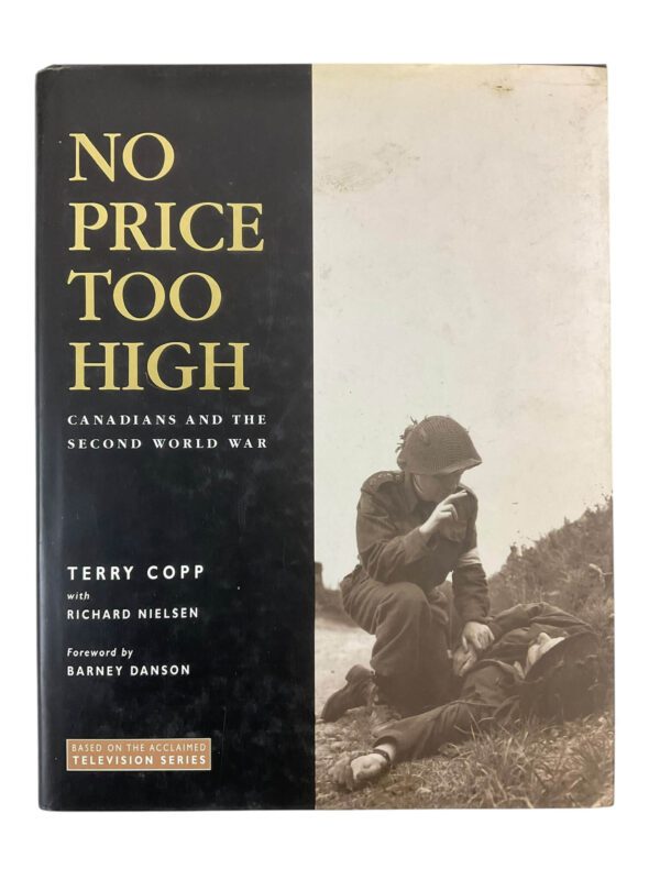 WW2 Canadian No Price Too High Used Hardcover Reference Book