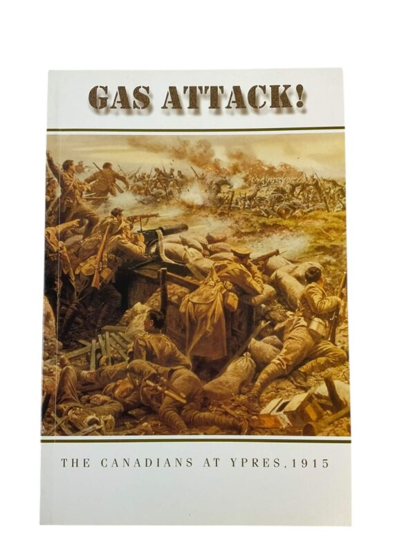 WW1 Canadian CEF Gas Attack! The Canadians at Ypres 1915 Used Softcover Reference Book