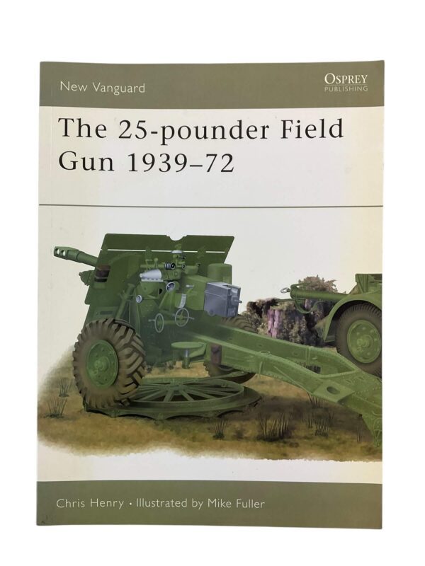 WW2 British Canadian The 25-pounder Field Gun 1939 to 72 Osprey New Vanguard No 48 Used Softcover Reference Book