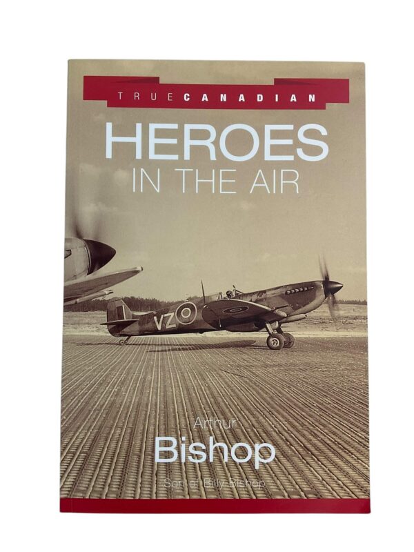 WW2 Canadian RCAF Heroes in the Air Arthur Bishop Used Softcover Reference Book