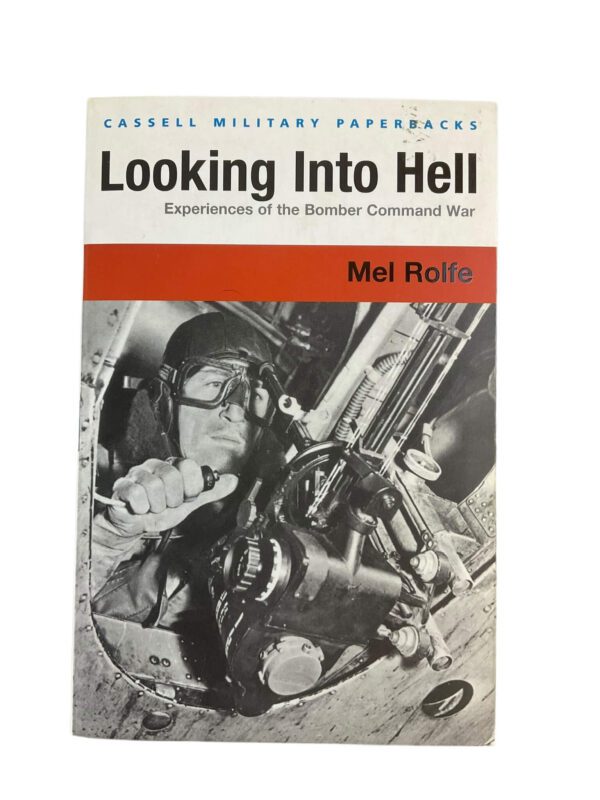 WW2 British RAF Looking Into Hell Experience of the Bomber Command War Used Softcover Reference Book