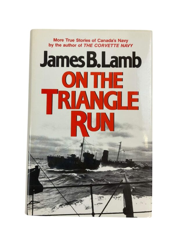 WW2 Canadian On the Triangle Run Used Hardcover Reference Book