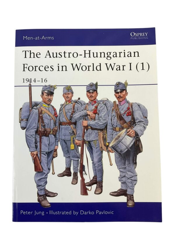 The Austro-Hungarian Forces in World War 1 (1) Osprey Men At Arms No 392 New Softcover Reference Book