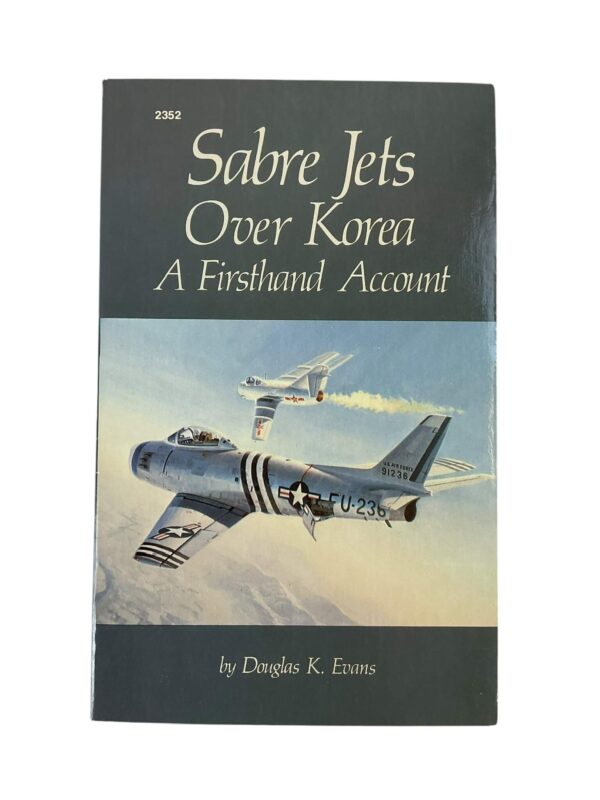 US USAAF Sabre Jets Over Korea A Firsthand Account Softcover Reference Book