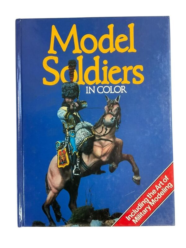 British US French Model Soldiers In Color Book