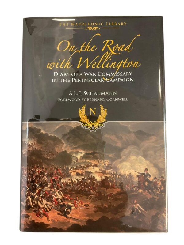 British On the Road with Wellington Diary of a War Commissary in the Peninsular Campaign New Hardcover Reference Book