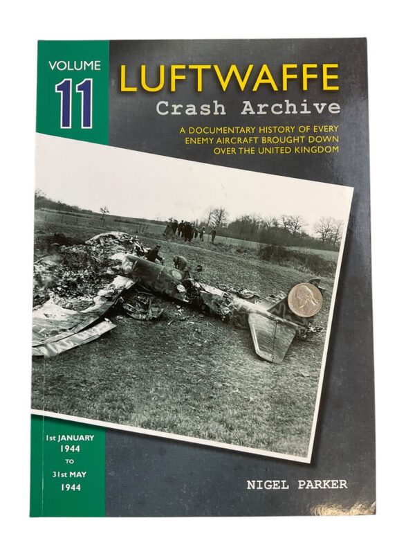 WW2 German Luftwaffe Crash Archive Volume 11 Soft Cover Reference Book