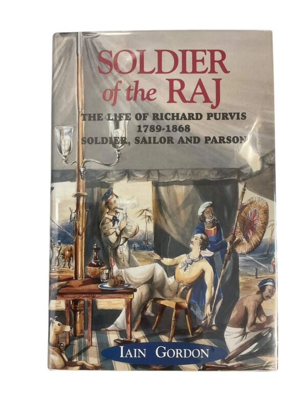 British Soldier of the RAJ The Life of Richard Purvis New Hardcover Reference Book