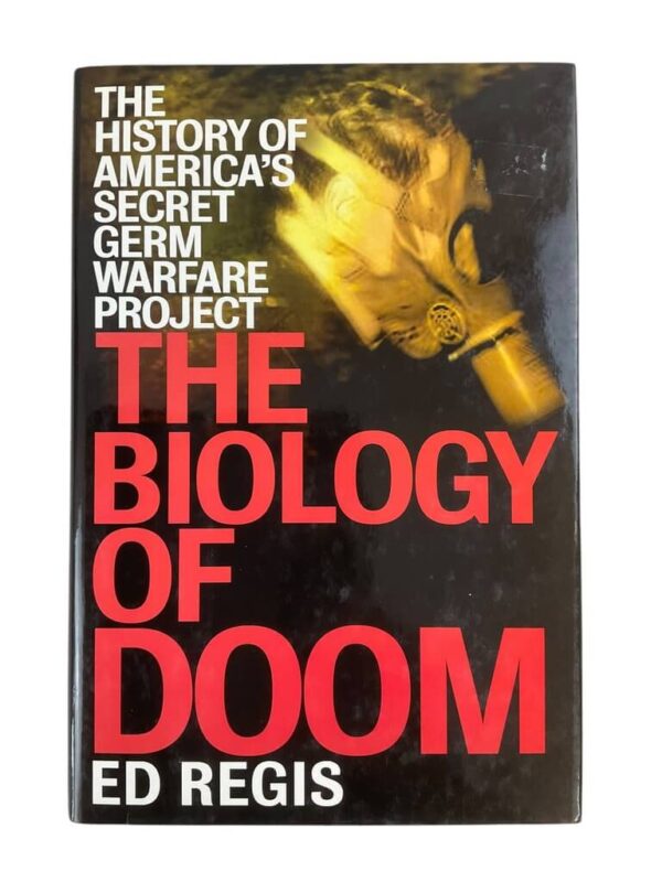 The Biology of Doom History of US Secret Germ Warfare Project Reference Book