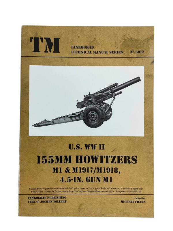 WW2 US Army 155mm Howitzers M1 & M1917/1918 4.5 inch Tankograd Book